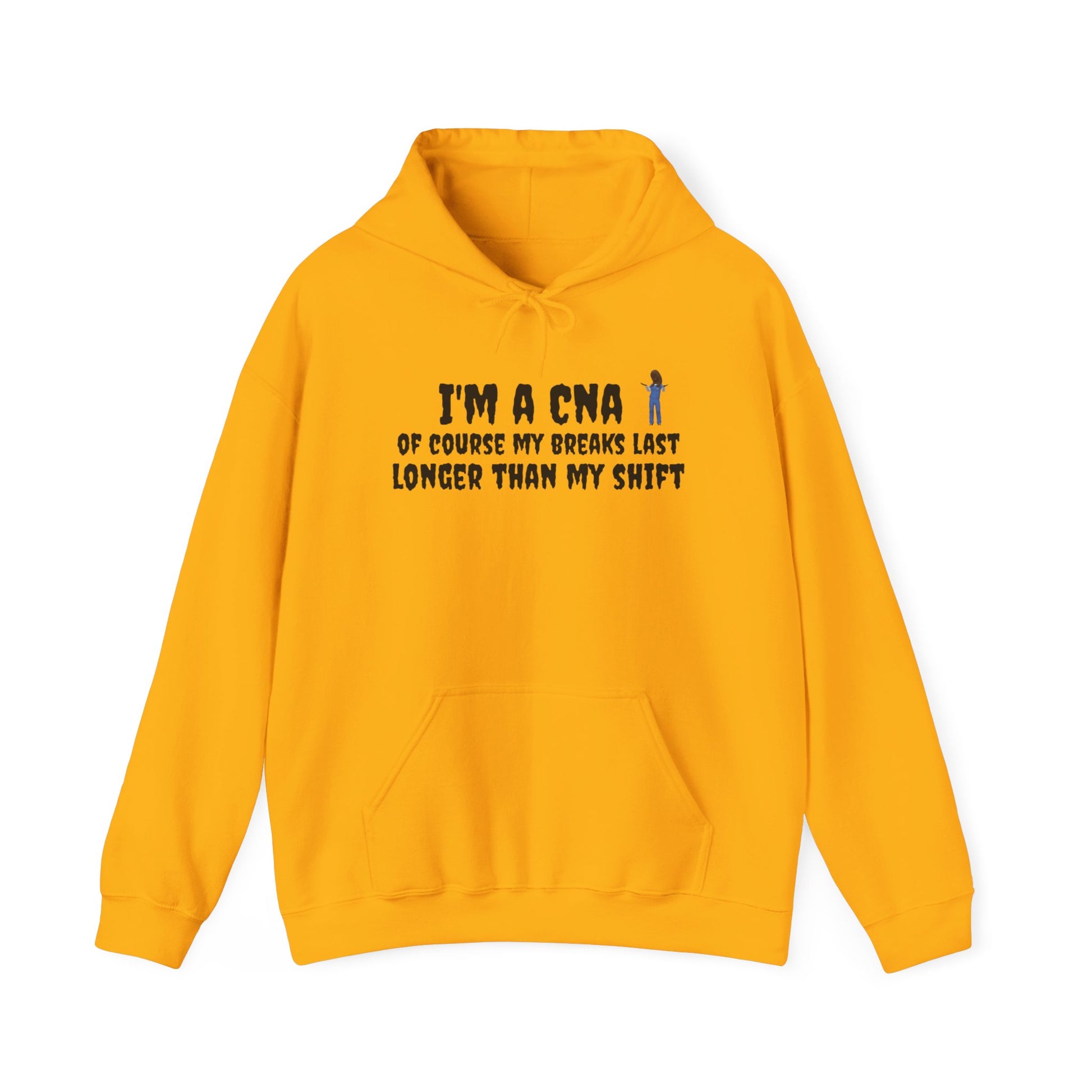 BestfriendTV unisex hoodie with the quote "I'm a CNA, Of Course My Breaks Last Longer Than My Shift," made from a cozy cotton-poly blend.-Best Friend TV