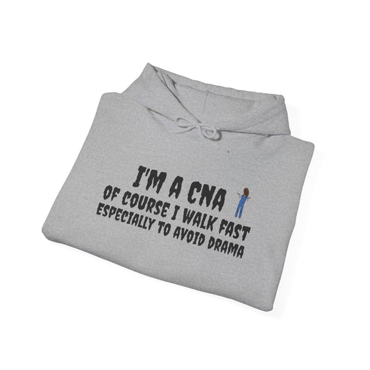 I'm a CNA, Of Course I Walk Fast Especially to Avoid Drama" Unisex Hoodie – Cozy & Durable | BestfriendTV Merch-Best Friend TV