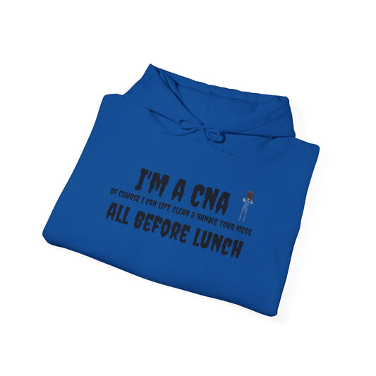 I'm a CNA, Of Course I Can Lift, Clean, and Handle Your Mess... All Before Lunch" Unisex Hoodie – Warm & Durable | BestfriendTV Merch-Best Friend TV